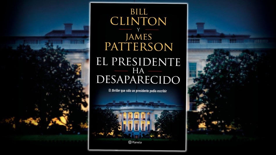 El-presidente-ha-desaparecido-Bill-Clinton-y-James-Patterson-Portada-Web