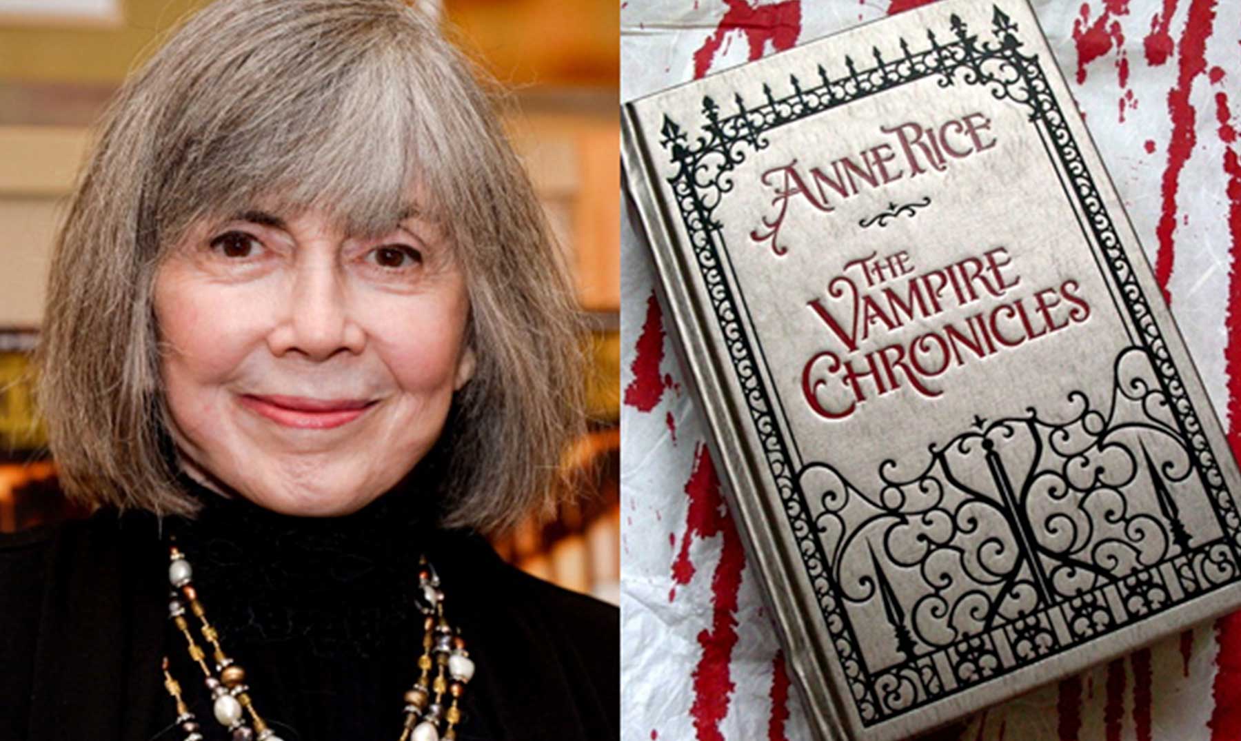 Murió de un derrame cerebral Anne Rice, creadora de las Crónicas ...