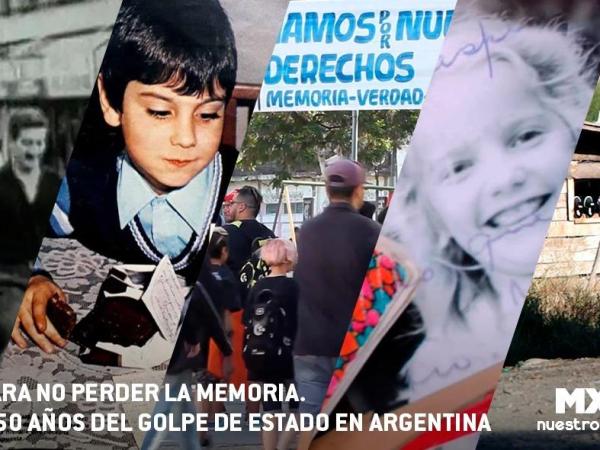 «Para no perder la memoria. A 50 años del golpe de Estado en Argentina» por MX Nuestro Cine, este día por Canal&nbsp;22